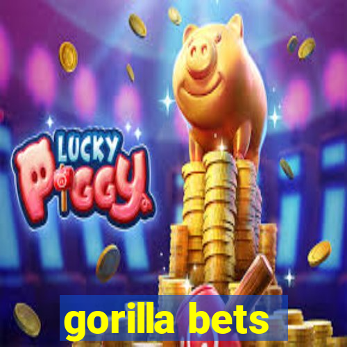 gorilla bets